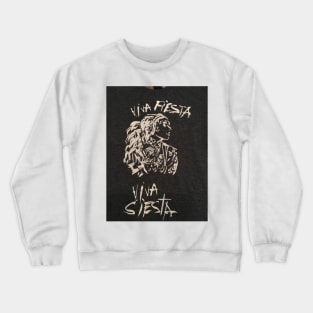 Viva Fiesta Viva Siesta Crewneck Sweatshirt